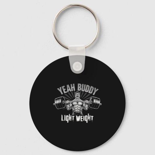 Porte-clés Yeah Buddy Light Weight Bodybuilding Gym Funny Wei (Recto)