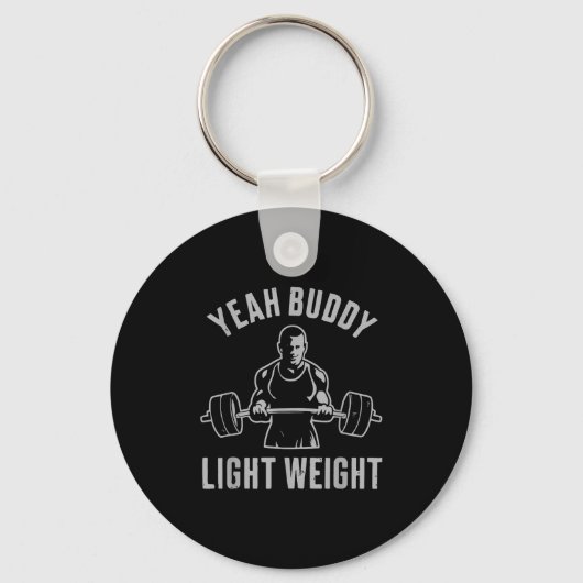 Porte-clés Yeah Buddy Light Weight Bodybuilding Gym Weightlif (Recto)