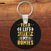 Porte-clés Yeah I Lift Up My Homies Gym Lifting Stter Workout (Recto)