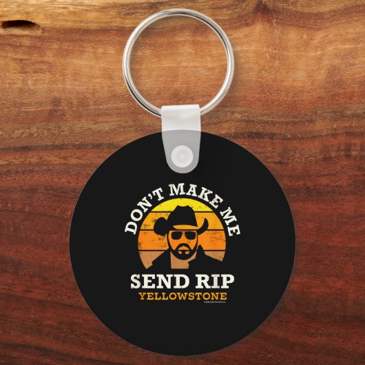Porte-clés Yellowstone Don't Make Me Send Rip  (Recto)