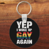 Porte-clés Yep Je Me Suis Réveillé Gay Pride Rainbow Queer Ga (Recto)