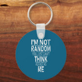 Porte-clés Yes I Have Adhd I'm Not Random Funny Quotes_adhd A (Recto)