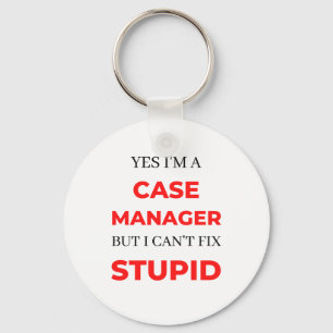 Porte-clés Yes I'm A Case Manager
