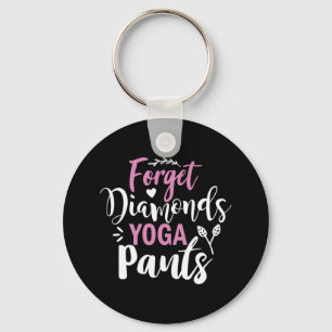 Porte-clés Yoga Lover Oubliez les diamants Pantalons de yog