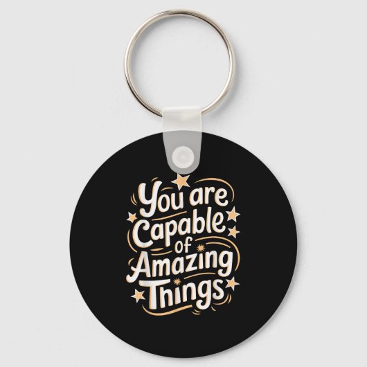 Porte-clés You Are Capable Of Amazing Things  (Recto)