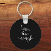 Porte-clés You Are Enough Quote Motivational Saying Sitivity (Recto)