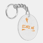 Porte-clés You Can't Scare Me (Devant gauche)