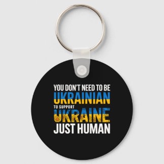 Porte-clés You Don’t Need To Be Ukrainian To Support Ukraine 