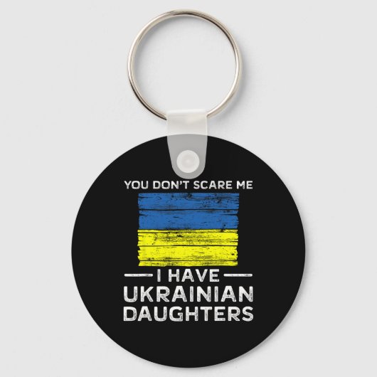 Porte-clés You Dont Scare Me I Have Ukrainian Daughters  (Recto)