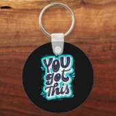 Porte-clés You Got This Insrational Motivational Quote Saying (Recto)