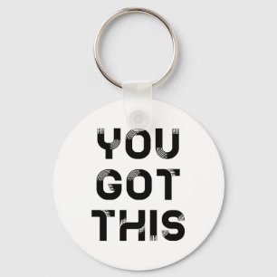 Porte-clés You got this keychain