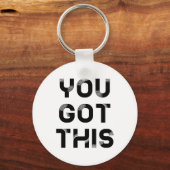 Porte-clés You got this keychain (Recto)