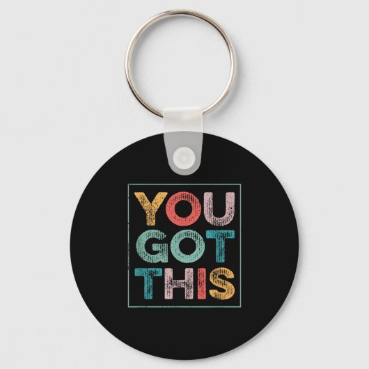 Porte-clés You Got This Saying Cool Motivational Quote  (Recto)
