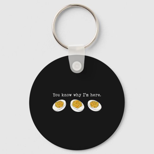 Porte-clés You Know Why I'm Here Funny Deviled Egg Thanksgivi (Recto)