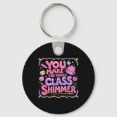 Porte-clés You Make The Whole Cl Shimmer Cute School Gift  (Recto)