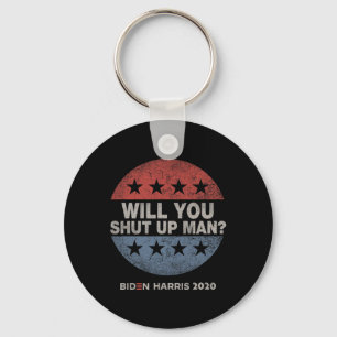 Porte-clés You Shut Up Man - Biden - Harris 2020