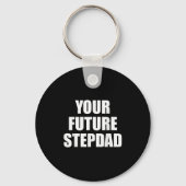 Porte-clés Your Future Stepdad Quote  (Recto)