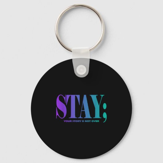 Porte-clés Your Story Is Not Over Stay Suicide Prevention Awa (Recto)