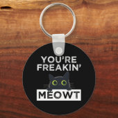 Porte-clés You're Freakin' Meowt (Verso)