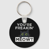Porte-clés You're Freakin' Meowt (Verso)
