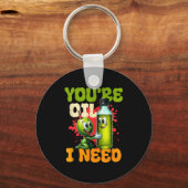 Porte-clés Youre Oil I Need (Recto)