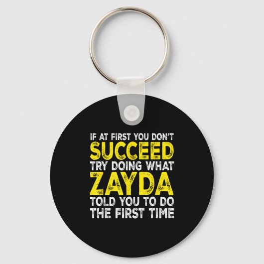 Porte-clés Zayda - If At First You Don't Succeed Try Doing Wh (Recto)