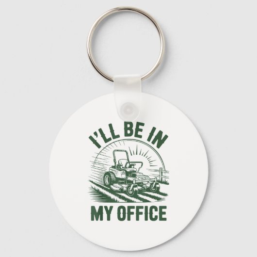 Porte-clés Zero-turn Lawn Mower Dad Funny I'll Be In Office M (Recto)