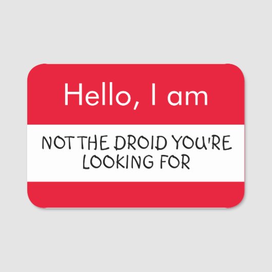 Porte-nom Bonjour ... Pas le Droid que vous cherchez (Devant)