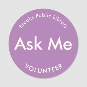 Porte-nom Boutons Lavender Me Demander pour les bénévoles Ma