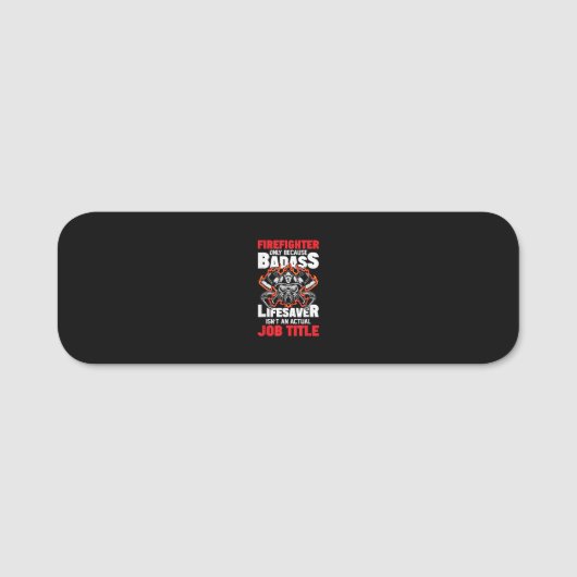 Porte-nom Pompier uniquement parce que Badass Lifesaver (Devant)