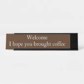 Porte-nom Pour Bureau Bienvenue Coffee Lover Funny Office cadeau (Devant)