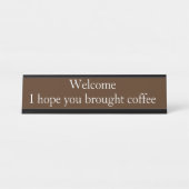 Porte-nom Pour Bureau Bienvenue Coffee Lover Funny Office cadeau (Devant)