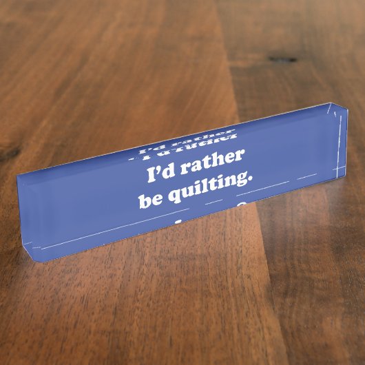 Porte-nom Pour Bureau Cadeau amusant pour Humour de courtepointe (Taille)