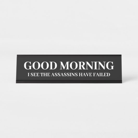 Porte-nom Pour Bureau Échec des Assassins amusants du bon matin (Devant)