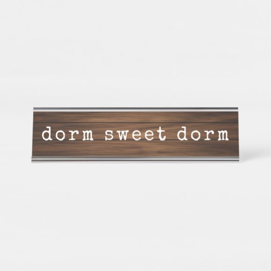 Porte-nom Pour Bureau Funny Dorm Sweet Dorm College Humor Gag Cadeau (Devant)