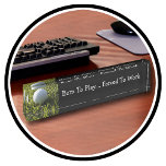 Porte-nom Pour Bureau Funny Executive Office Golf Thème<br><div class="desc">Amusant bureau bureau bureau bureau bureau design plaque de bureau avec le dicton de golf humoristique et image d'une balle de golf sur la rude dans un cadeau humoristique exécutif pour le fanatique de golf dans votre bureau ou dans votre vie.</div>