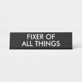 Porte-nom Pour Bureau Funny Fixer Of All Things Office Humor (Devant)