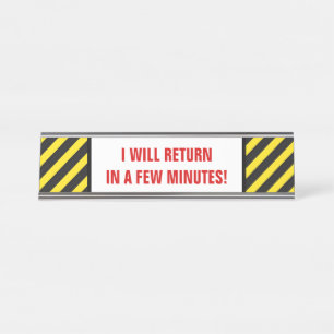 Porte-nom Pour Bureau Gras "JE REVIENDRAI DANS QUELQUES MINUTES !" + Str
