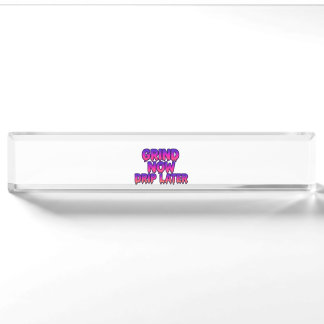 Porte-nom Pour Bureau Grind Now Drivers Ultérieur - Citation Hustle Moti