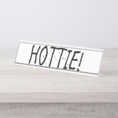 PORTE-NOM POUR BUREAU "HOTTIE" (Devant)