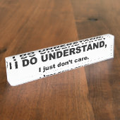 Porte-nom Pour Bureau Je comprends que je m'en fiche (Taille)