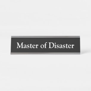 Porte-nom Pour Bureau Maître de catastrophe,