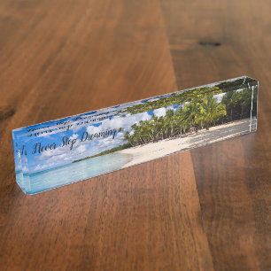 Porte-nom Pour Bureau Ne Cessez Jamais De Rêver Du Paradis Tropical