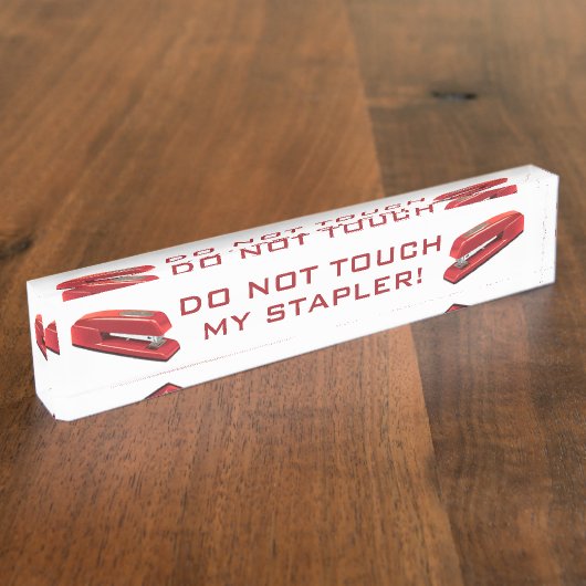 Porte-nom Pour Bureau Ne touchez pas mon agrafeuse (Taille)