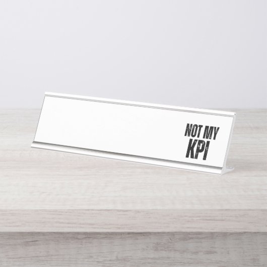 Porte-nom Pour Bureau Not My KPI Modern Typographic Desk  (Devant)