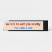 Porte-nom Pour Bureau "Nous serons bientôt avec vous !" (Devant)