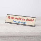 Porte-nom Pour Bureau "Nous serons bientôt avec vous !" (Devant)