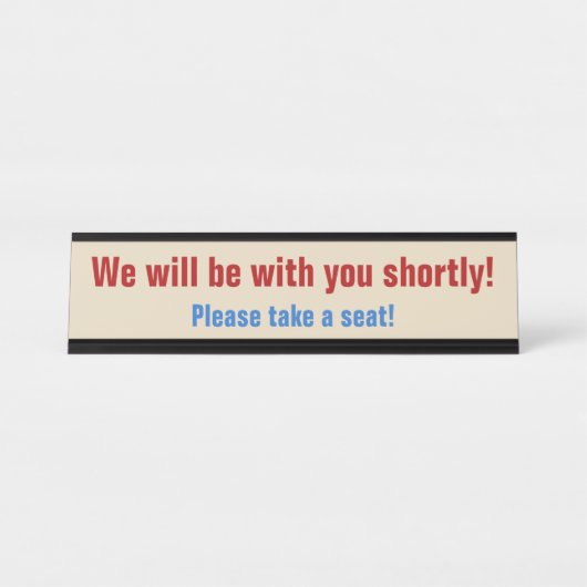 Porte-nom Pour Bureau "Nous serons bientôt avec vous !" (Devant)