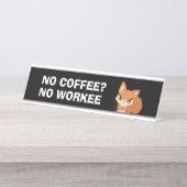 Porte-nom Pour Bureau Pas de café ? Aucun ouvrier (Devant)