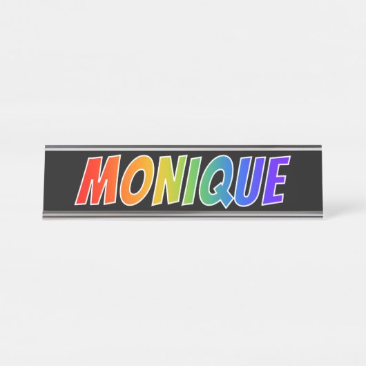Porte-nom Pour Bureau Prénom "MONIQUE": Couleur arc-en-ciel amusant (Devant)